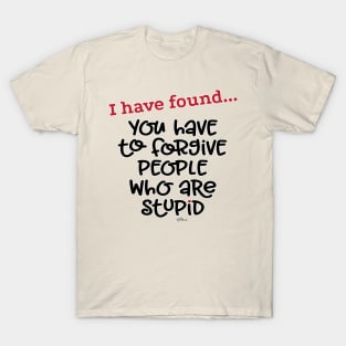 I Have Found-Forgive T-Shirt